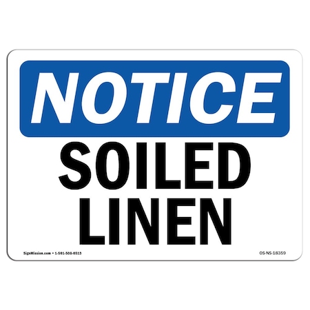 Signmission Safety Sign, OSHA Notice, 7" Height, Soiled Linen Sign, Landscape OS-NS-D-710-L-18359